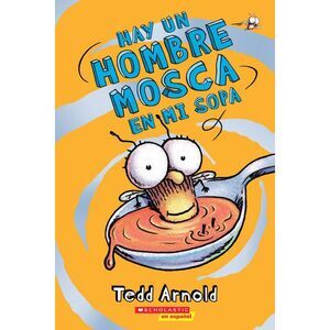 Hay Un Hombre Mosca En Mi Sopa (There's a Fly Guy in My Soup): Volume 12 -- Tedd